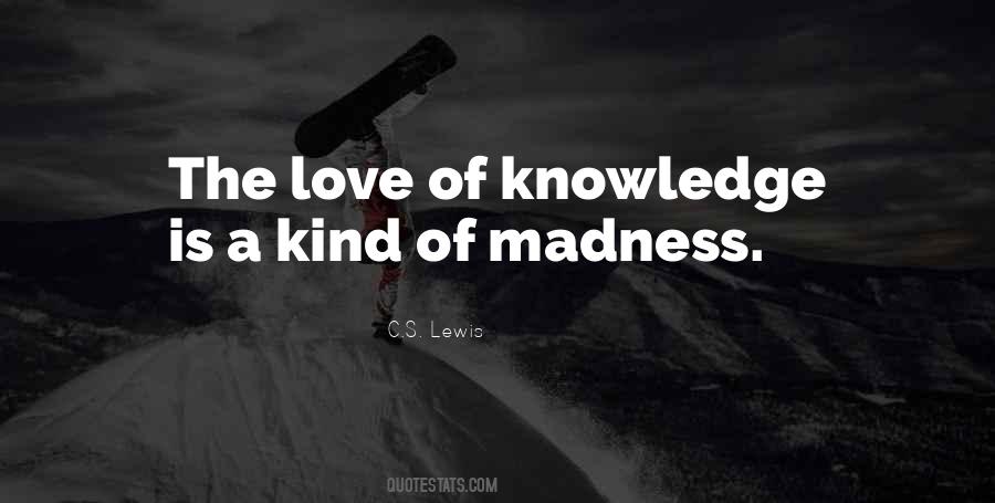 Quotes About Madness Of Love #1473260