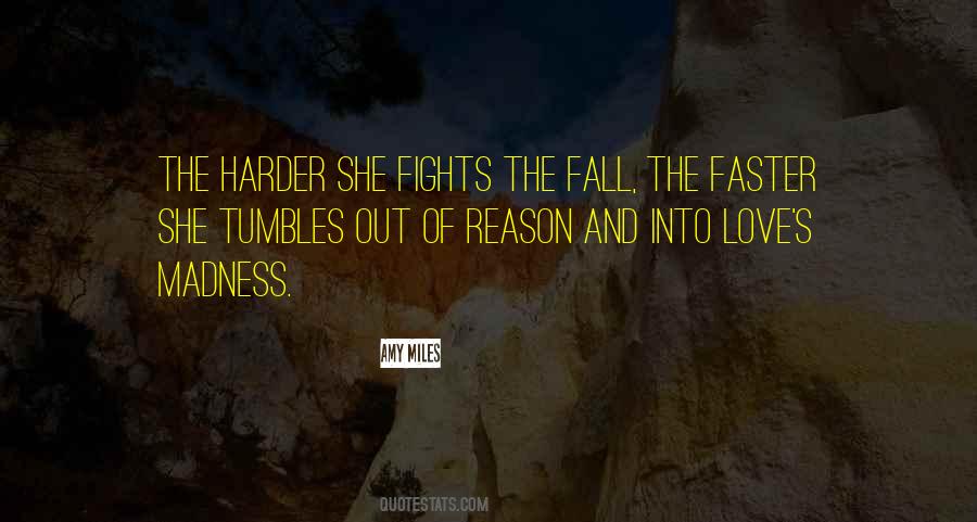 Quotes About Madness Of Love #1517123 Quotes About Madness Of Love #1517123
