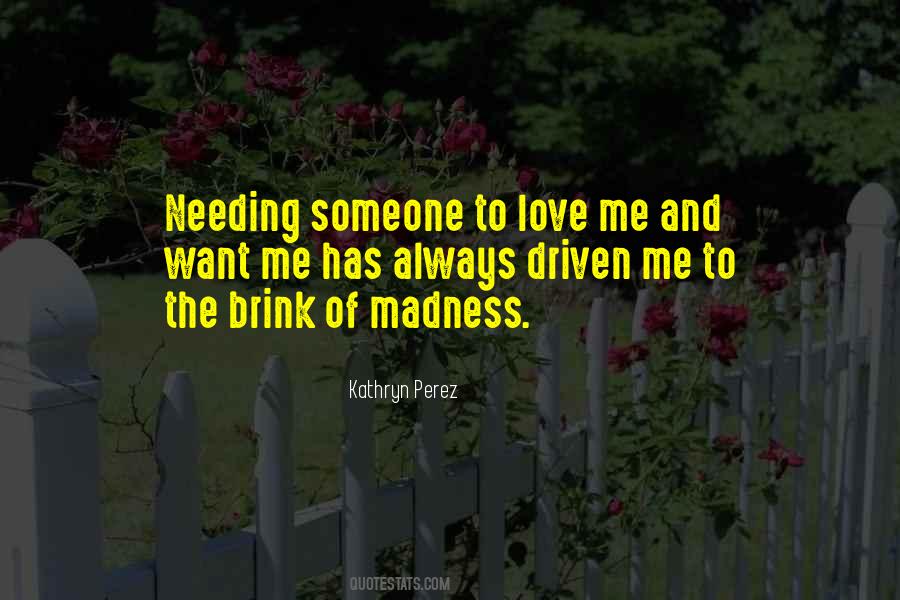 Quotes About Madness And Love #997562