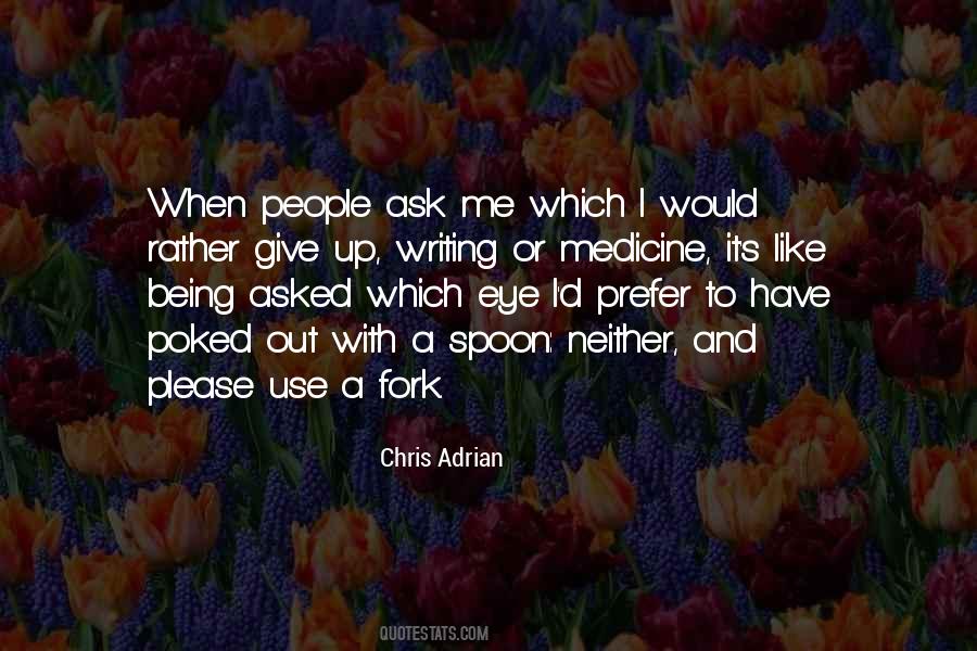 Use A Fork Quotes #1267284