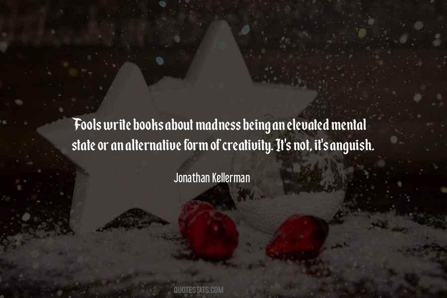 Quotes About Madness And Creativity #1715993