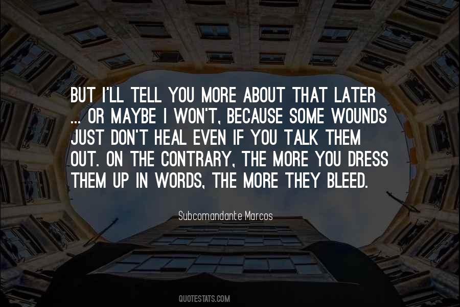 Wounds Bleed Quotes #1390536
