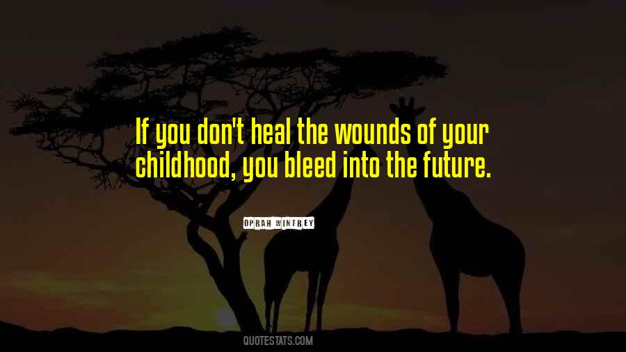 Wounds Bleed Quotes #1817223