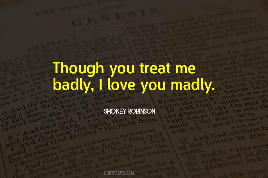 Quotes About Madly #1008146