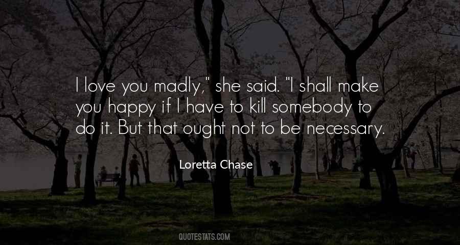 Quotes About Madly #1185227