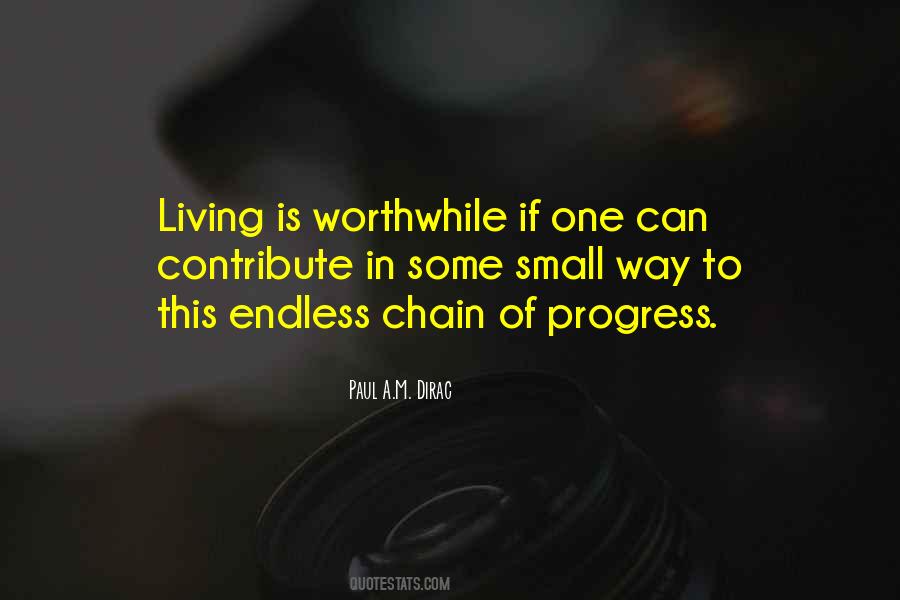 Worthwhile Living Quotes #913340