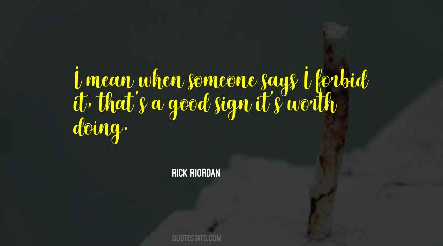Good Sign Quotes #1734434