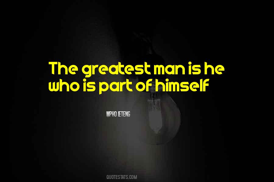 The Greatest Man Quotes #1873229