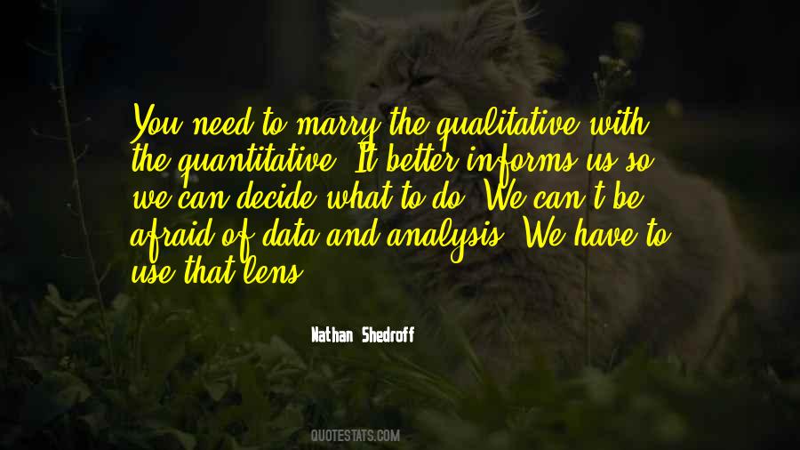 Quantitative Versus Qualitative Quotes #1495074