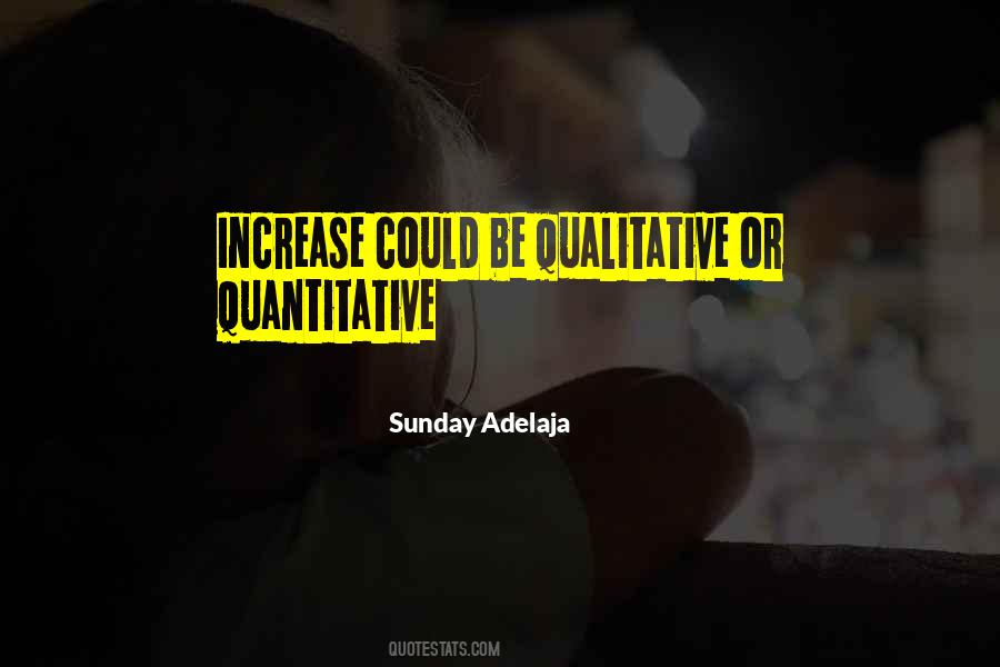 Quantitative Versus Qualitative Quotes #674584