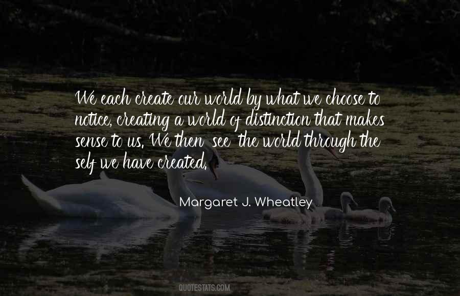 Creating Our World Quotes #1415011