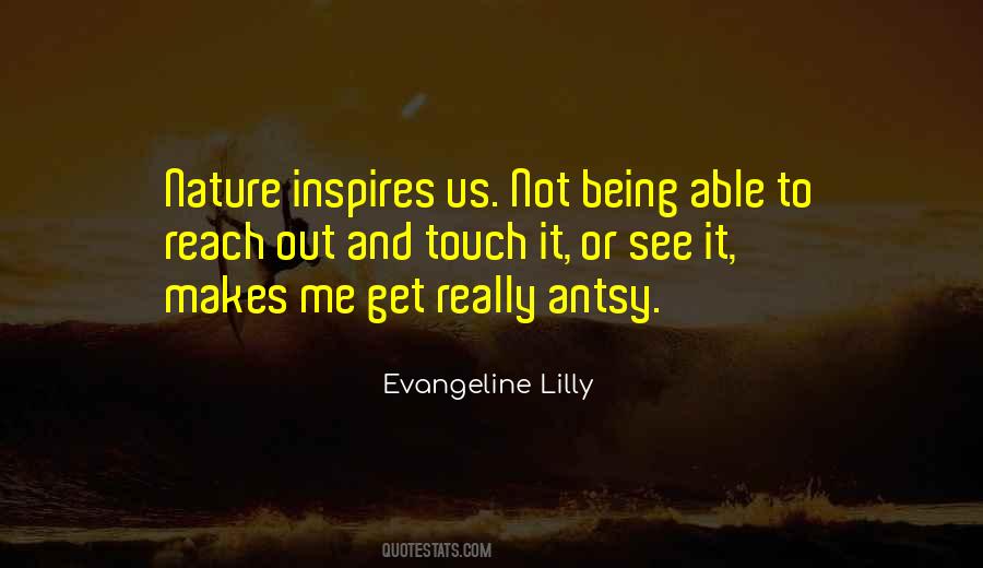 How Nature Inspires Quotes #1609617