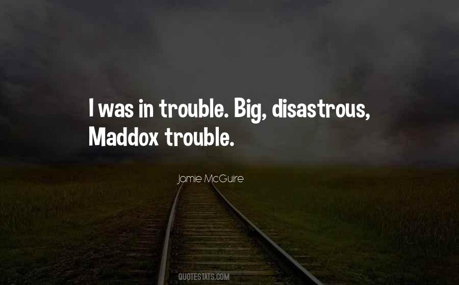 Quotes About Maddox #61139