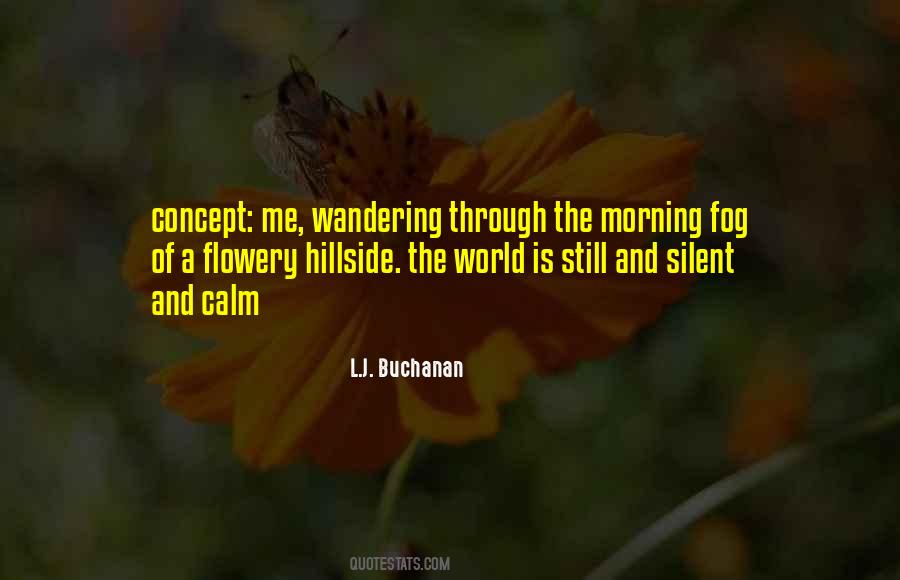 Still And Silent Quotes #375339