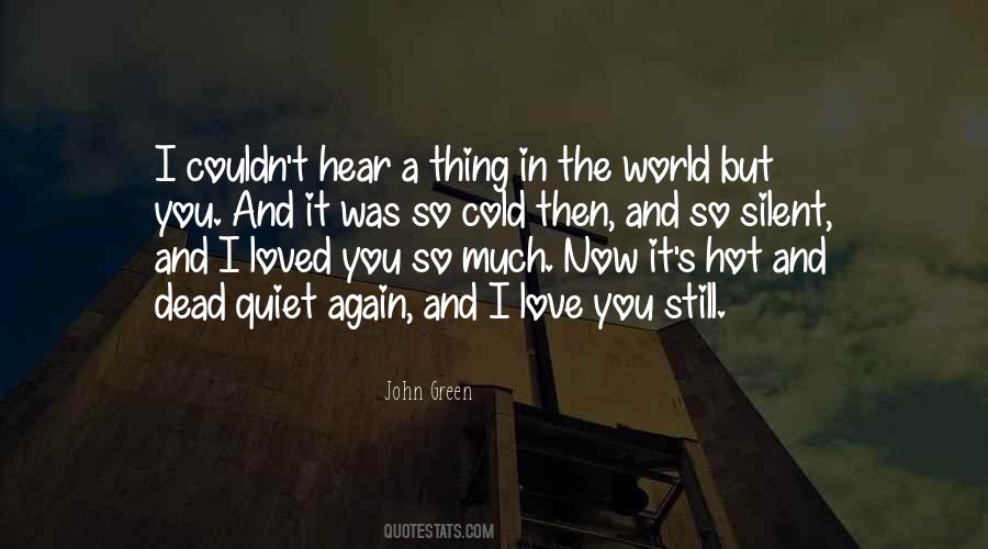 Still And Silent Quotes #586346