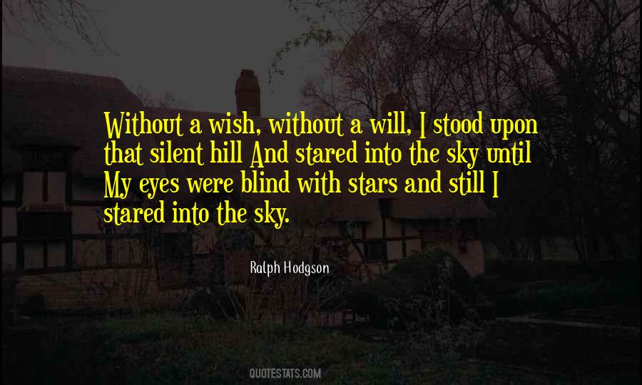 Still And Silent Quotes #868575