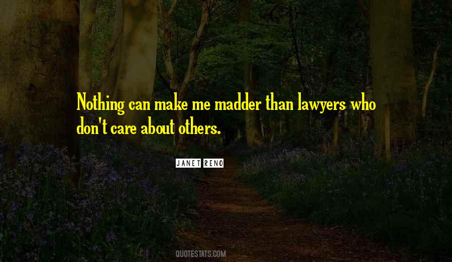 Quotes About Madder #312384