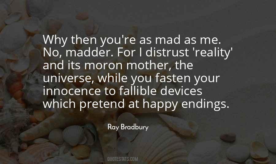 Quotes About Madder #463337