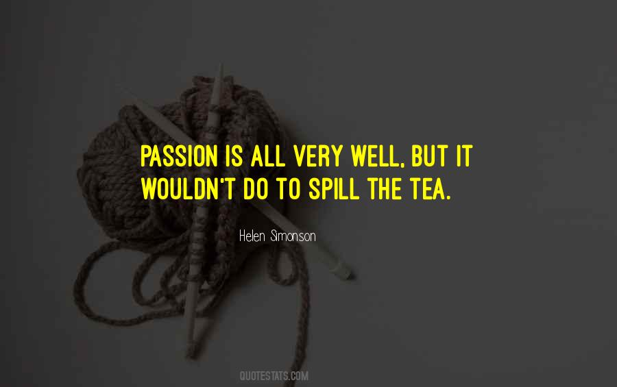 Spill Some Tea Quotes #538775