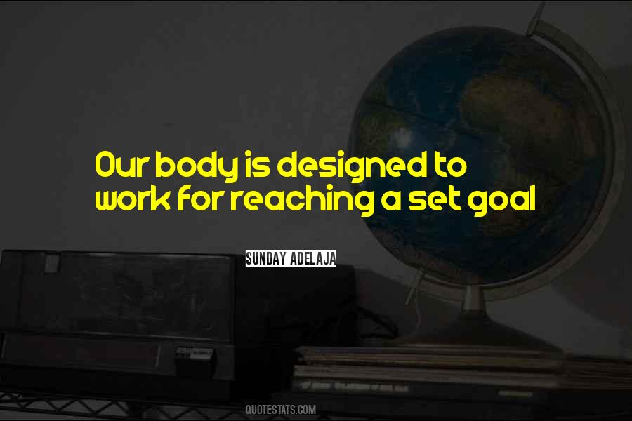 Our Body Quotes #1833079
