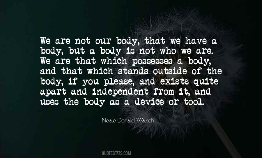 Our Body Quotes #887874