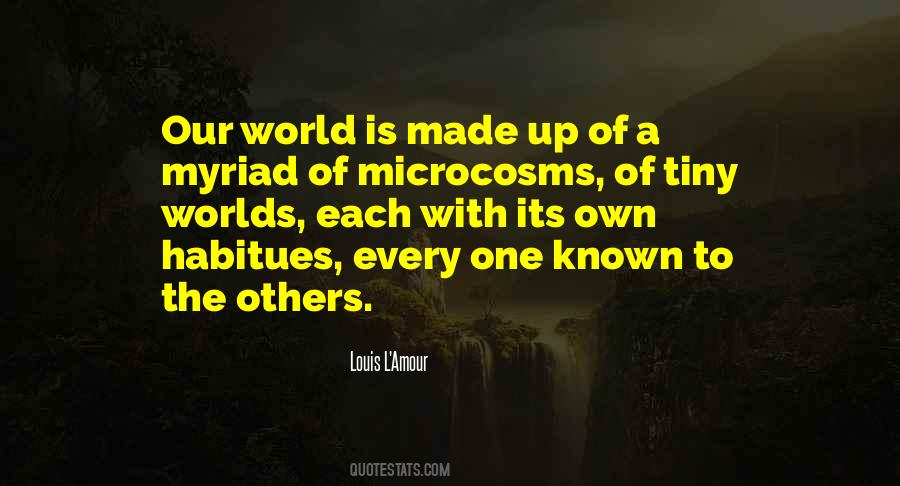Quotes About Macrocosm #1399424