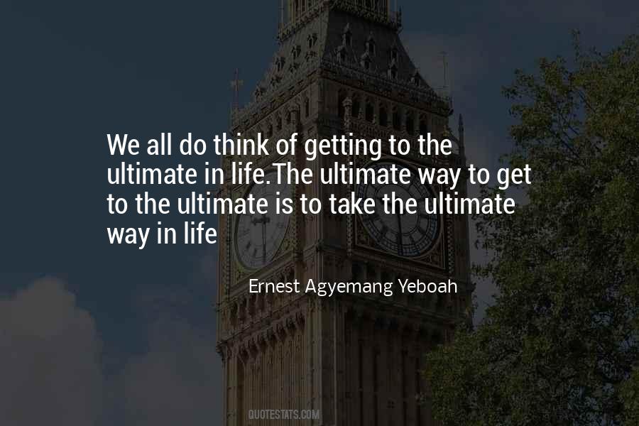 Ultimate Way Of Life Quotes #72373