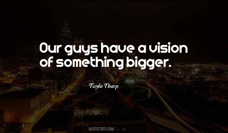 Have A Vision Quotes #331402