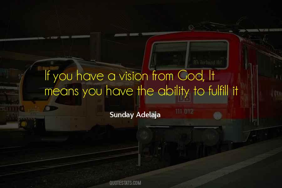 Have A Vision Quotes #409567