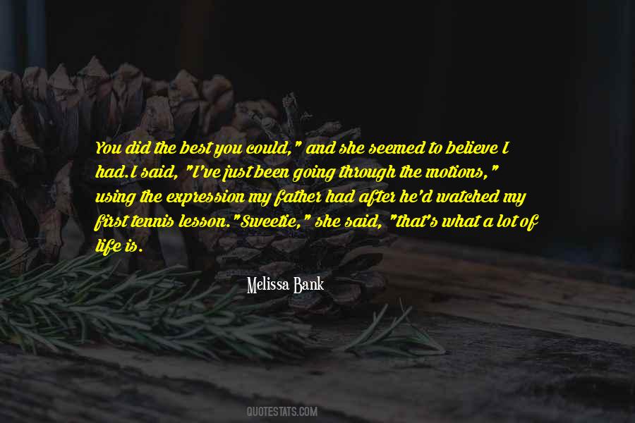 I Did The Best I Could Quotes #1740341
