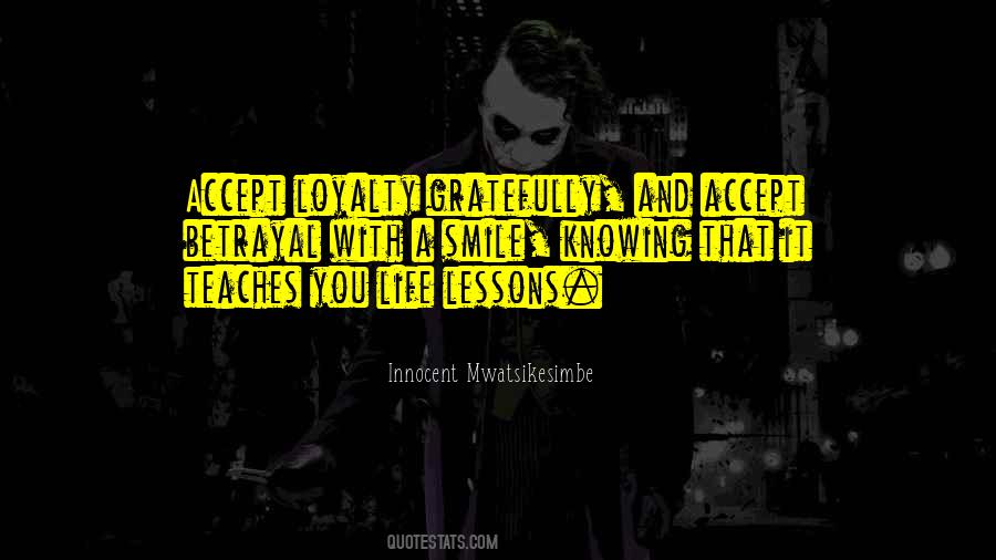 Betrayal Loyalty Quotes #405489