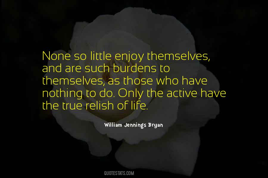Enjoy Only Quotes #150509