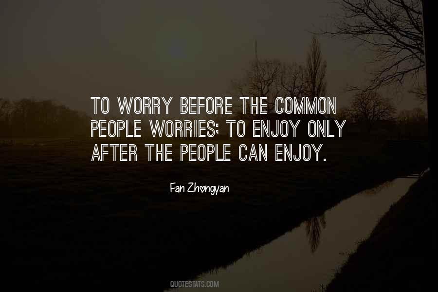 Enjoy Only Quotes #1670740