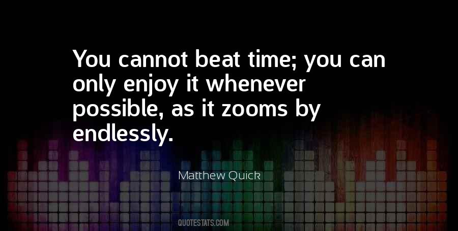 Enjoy Only Quotes #232906