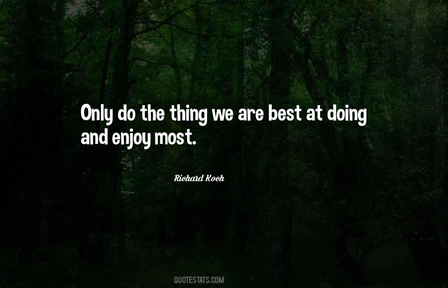 Enjoy Only Quotes #301242