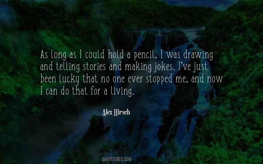 Alex Jokes Quotes #1852832