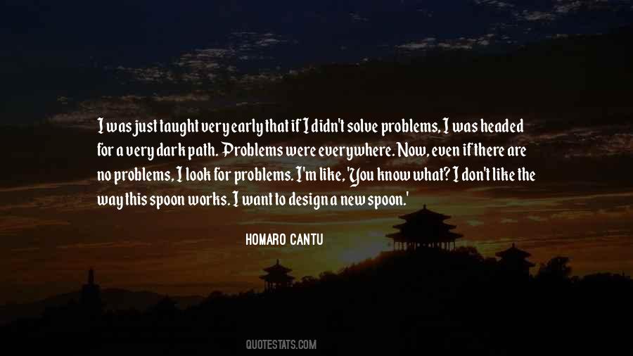 There Are No Problems Quotes #1159771