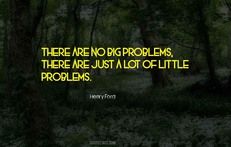 There Are No Problems Quotes #1207640