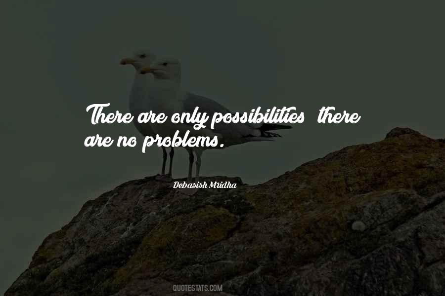 There Are No Problems Quotes #224945