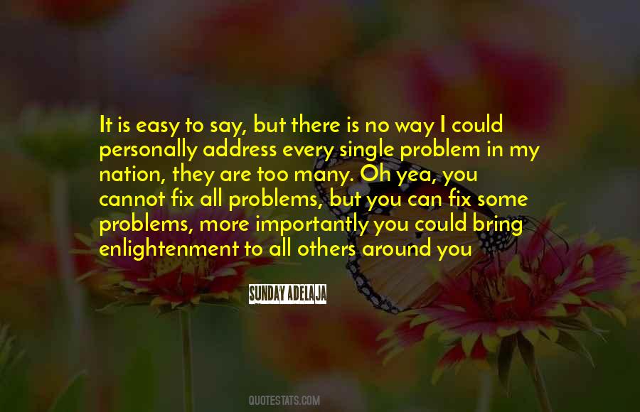 There Are No Problems Quotes #230138