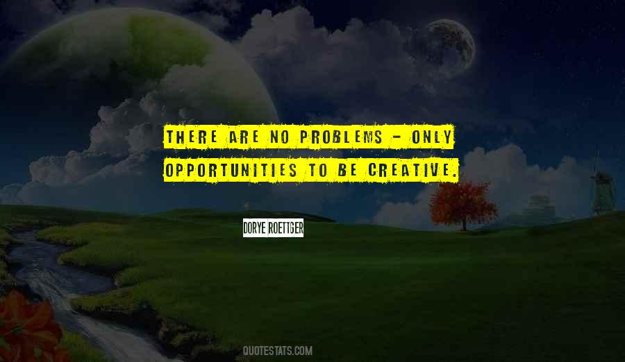 There Are No Problems Quotes #289906