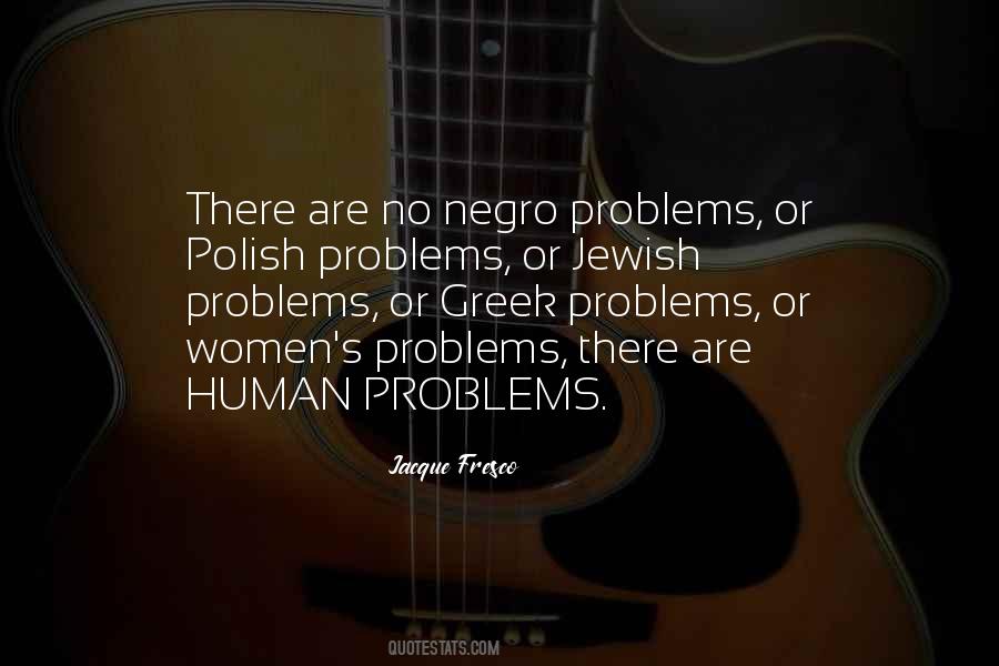 There Are No Problems Quotes #532581