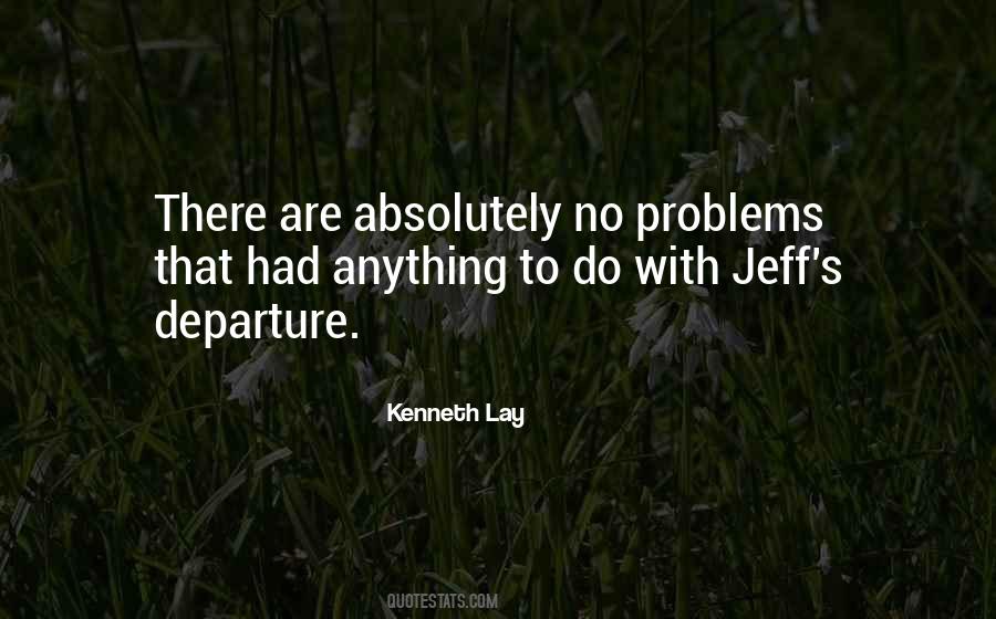 There Are No Problems Quotes #793637