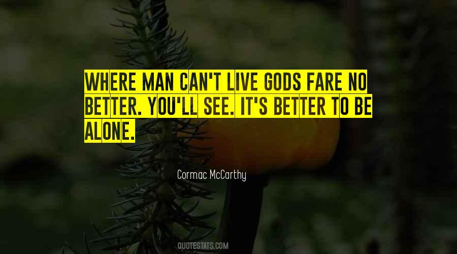Better Be Alone Quotes #1732056