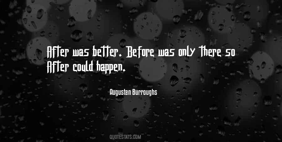 Better Before Quotes #1117558