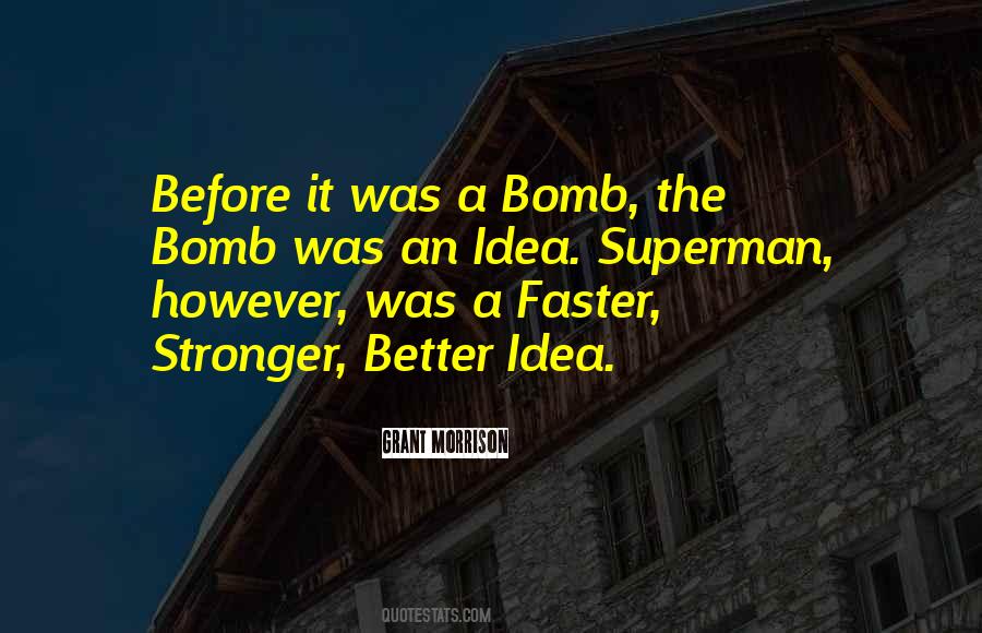 Better Faster Stronger Quotes #464015