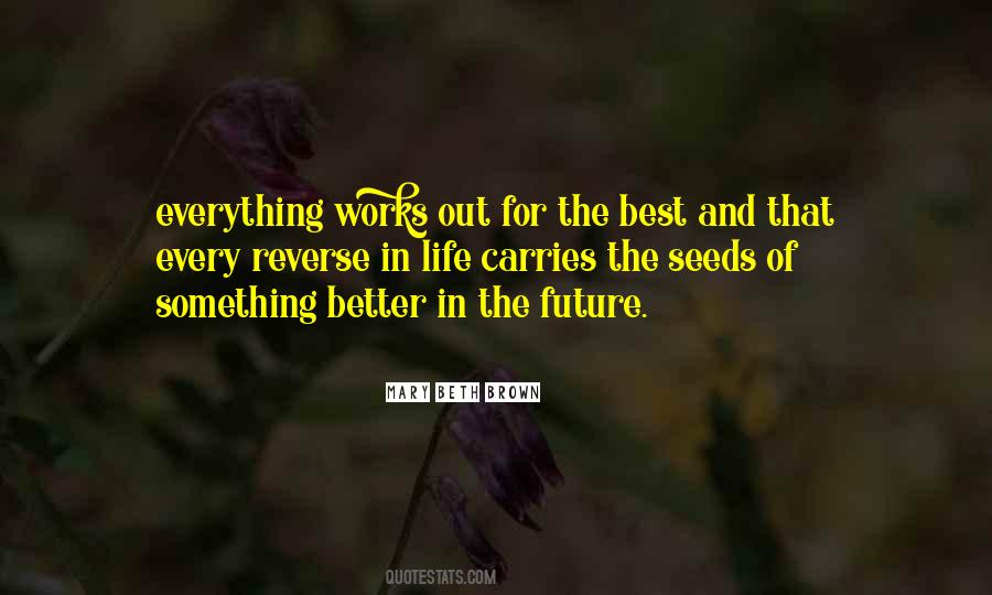 Better In The Future Quotes #1017895