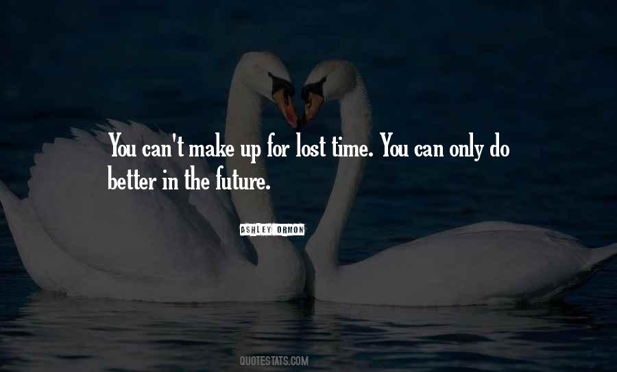 Better In The Future Quotes #1266770
