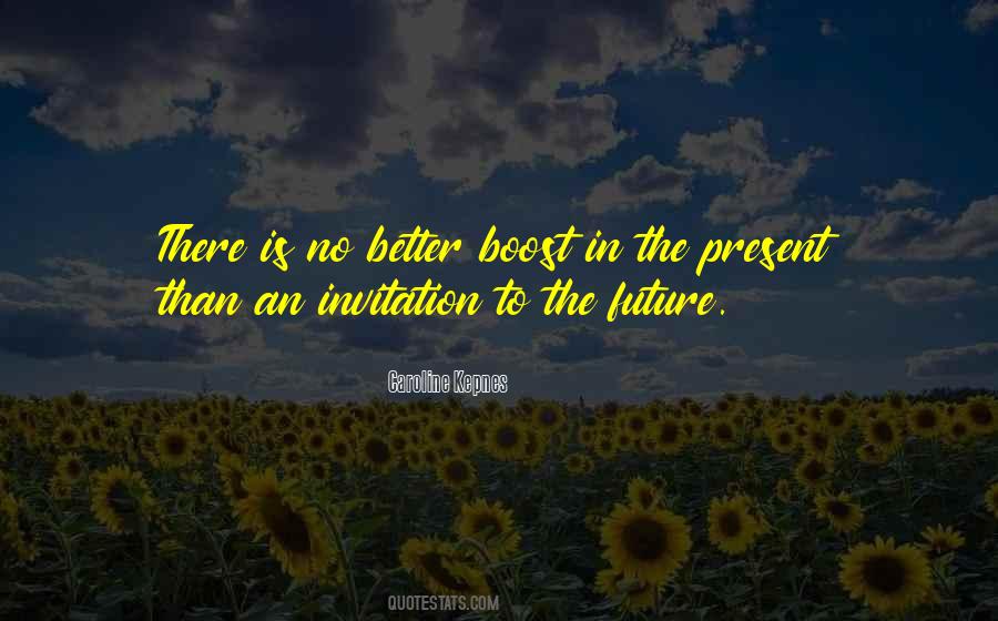Better In The Future Quotes #196753