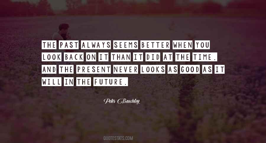 Better In The Future Quotes #552686